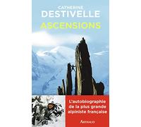 Ascensions Catherine Destivelle (Auteur)