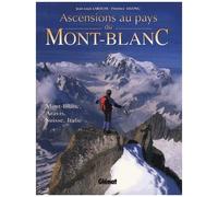 Ascensions au pays du Mont-Blanc – Mont-Blanc, Aravis, Suisse, Italie – Glénat