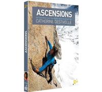 Ascensions - Découvrez Les Voyages Vertigineux De Catherine Destivelle
