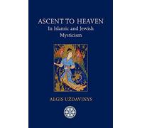 Ascent to Heaven in Islamic and Jewish Mysticism