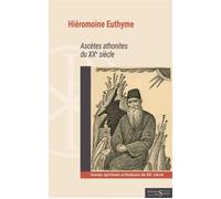 Ascètes athonites du XXe siècle - Jean-Claude Larchet - Des Syrtes Eds - broché - Témoignage