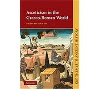 Asceticism in the Graeco-Roman World, Key Themes in Ancient History Richard Finn (Auteur)