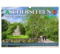 Aschersleben um 1900 - Auf der alten Burg - Kolorierte Schwarzweißfotos (Wandkalender 2026 DIN A3 quer), CALVENDO Monatskalender: Aschersleben und das ... zu neuem Leben. Kolorierte Schwarzweißfotos.