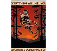 Ascigo Panneau de bar amusant en étain avec inscription « Everything Will Kill You So Choose Something » - Décoration murale en métal - 20,3 x 30,5 cm