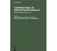 Asclepii In Aristotelis Metaphysicorum Libros A - Z Commentaria