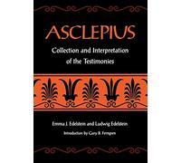 Asclepius: Collection and Interpretation of the Testimonies
