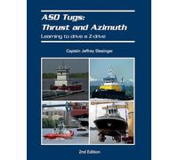 ASD Tugs: Thrust and Azimuth: Learning to Drive a Z-Drive – Schiffer Publishing