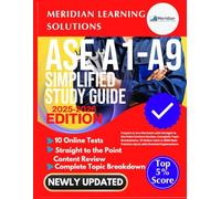 ASE A1-A9 Simplified Study Guide: Prepare & Ace the Exam with Straight to the Point Content Review, Complete Topic Breakdowns, 10 Online Tests & 2000 Real Practice Q&As with Detailed Explanations