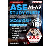 ASE A1-A9 Study Guide: Fast, Complete Prep for All 9 Exams-For Serious Working Techs to Pass with Confidence & Master the Diagnostic Skills, Modern Technology, and Career Strategies