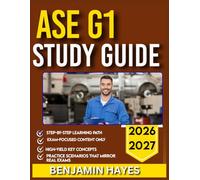 ASE G1 STUDY GUIDE 2026-2027: The All-in-One Self Handbook Featuring 9 Full-Length Mock Questions, Accurate Answers, and Simplified Explanations for Complete Exam Preparation