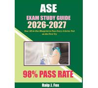 ASE Study Guide 2026-2027: Your All-in-One Blueprint to Pass Every A-Series Test on the First Try