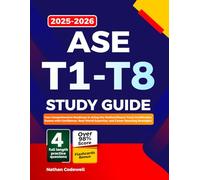 ASE T1-T8 Study Guide 2025-2026: Your Comprehensive Roadmap to Acing the Medium/Heavy Truck Certification Exams with Confidence, Real-World Expertise, and Career-Boosting Strategies