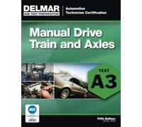 ASE Test Preparation- A3 Manual Drive Trains and Axles (Ase Test Preparation: Automobile Certification Series) 5th by Delmar (2011) Paperback