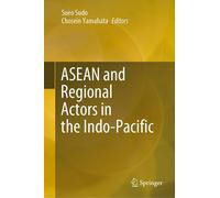 Asean And Regional Actors In The Indo-Pacific