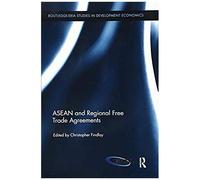 Asean And Regional Free Trade Agreements