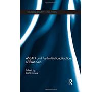 Asean And The Institutionalization Of East Asia