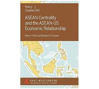 Asean Centrality And The Asean-Us Economic Relationship