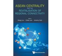 ASEAN Centrality and the Revitalisation of Regional Connectivity