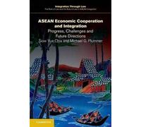 ASEAN Economic Cooperation and Integration Siow Yue Chia Siow Yue Chia - Michael G Plummer (Auteur)