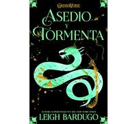 Asedio y tormenta/ Siege and Storm