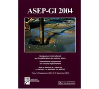 Asep-gi 2004 Symposium international sur l'amélioration des sols en place - MAGNAN J-P - Presses De L'ecole Nationale Des Ponts Et Chaussees - broché - Scolaire / Universitaire