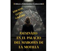 ASESINATO EN EL PALACIO DEL MARQUÉS DE LA MOTILLA (Edición Letra Grande)