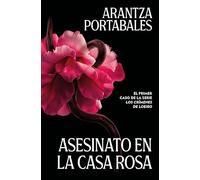 Asesinato en la Casa Rosa (Los crímenes de Loeiro 1)