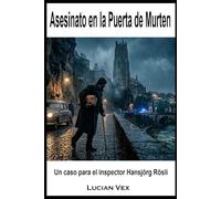 Asesinato en la Puerta de Murten: Un caso para el inspector Hansjörg Rösli