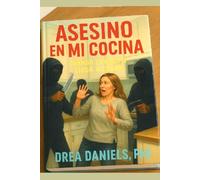 ASESINO EN MI COCINA: CUANDO LA MUERTE LLEGA A CENAR