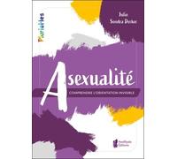 Asexualité - Comprendre L'orientation Invisible