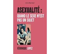 Asexualité : quand le sexe n'est pas un sujet