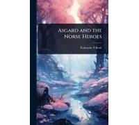 Asgard And The Norse Heroes