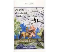 Asgrim et le cheval dérobé aux dieux - Anne Labbé - L'harmattan - broché - Roman junior dès 9 ans