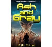 Ash and Gray: A Military Science Fiction Thriller