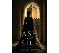 Ash and Silk: A Sicilian Dark Romance
