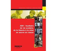 ASH: Auxiliaire de vie scolaire, de la théorie à la mise en oeuvre en classe