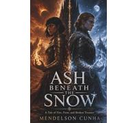 Ash Beneath the Snow: A Tale of Fire, Frost, and Broken Treaties