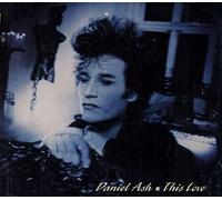Ash, Daniel - This Love/Heaven is Waiting/Coming Down