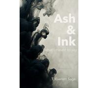 Ash & Ink: what i meant to say
