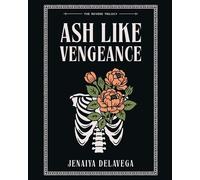 Ash Like Vengeance - Jenaiya Delavega - Heedless Mayhem Press - ebook (ePub) - Livre