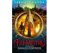 Ash Mistry and the Savage Fortress