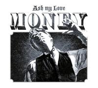 Ash My Love – Money – LP + MP3 – Import