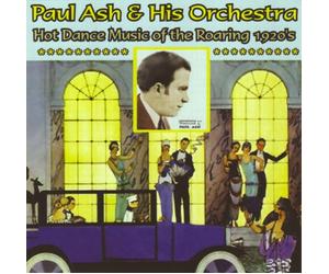Ash, Paul - Hot Dance Music of The Roaring 1920's