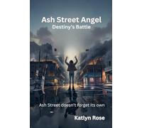 Ash Street Angel, Destiny's Battle