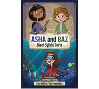Asha and Baz Meet Sylvia Earle - Caroline Fernandez - Common Deer Press - ebook (ePub) - Livre
