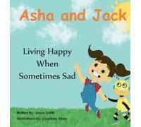 Asha And Jack Living Happy When Sometimes Sad