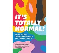 Asha Lily Mehta - It's Totally Normal An LGBTQIA Guide to Pube - H245z