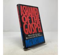 Ashamed of the Gospel: When the Church Becomes Like the World