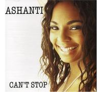 Ashanti - Can't Stop