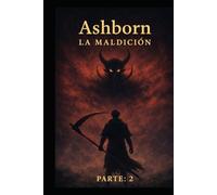 Ashborn parte 2:: La maldición
